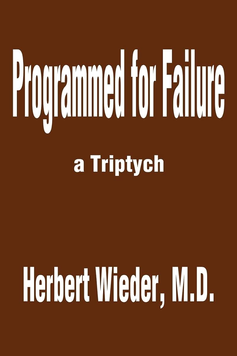 Programmed for Failure: a Triptych