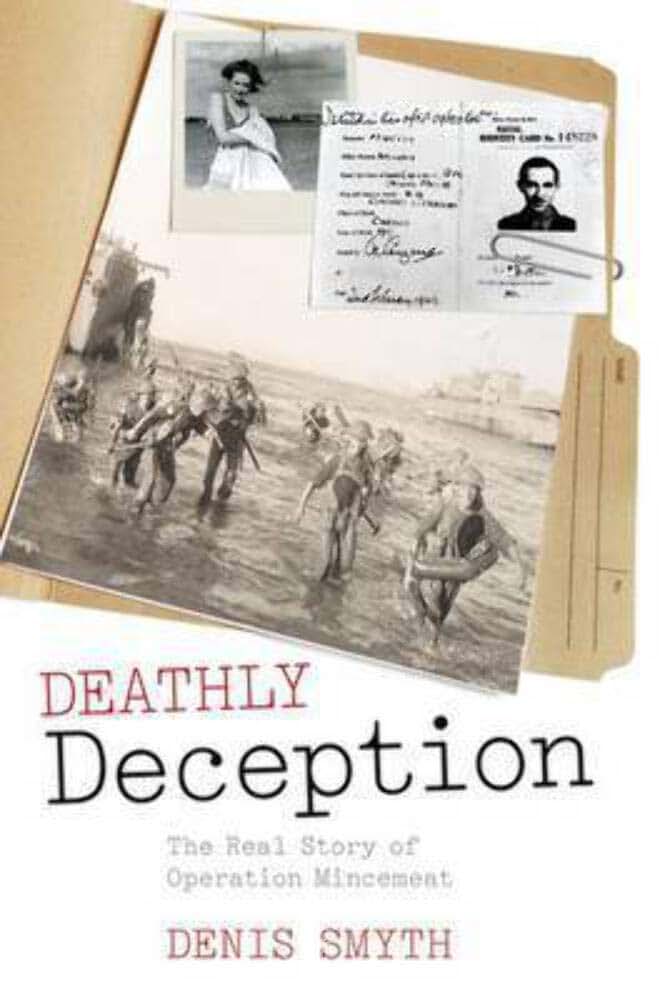 Deathly Deception: The Real Story of Operation Mincemeat