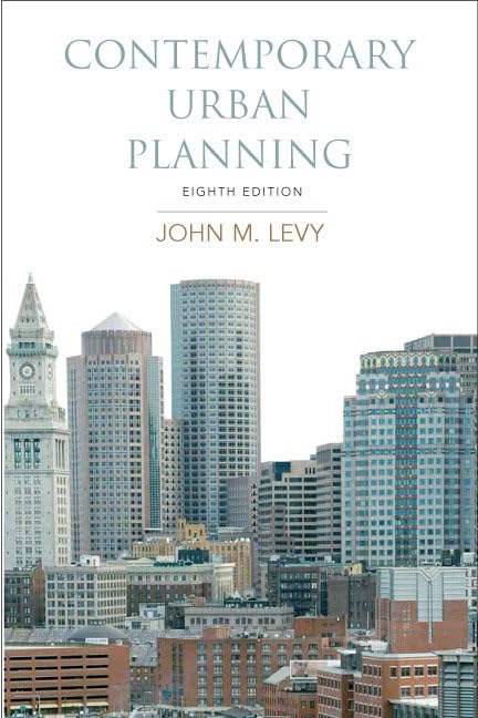 Contemporary Urban Planning (8th Edition) by John M. Levy