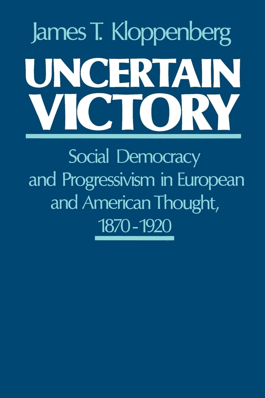 Uncertain Victory: Social Democracy and Progressivism in Eur