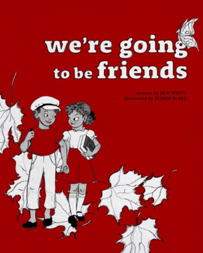 We're Going to be Friends by Jack White