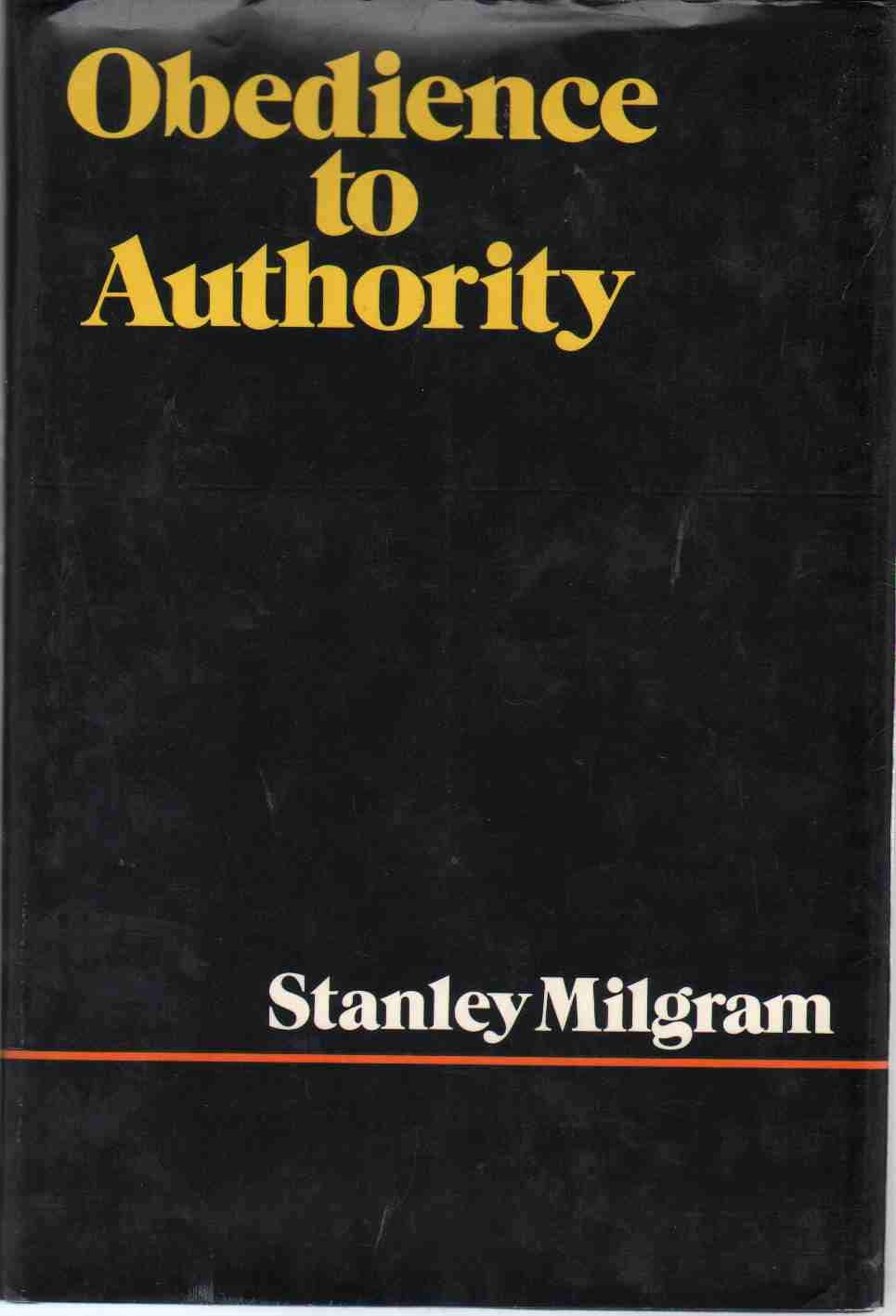 Obedience to Authority: An Experimental View by Milgram, Sta