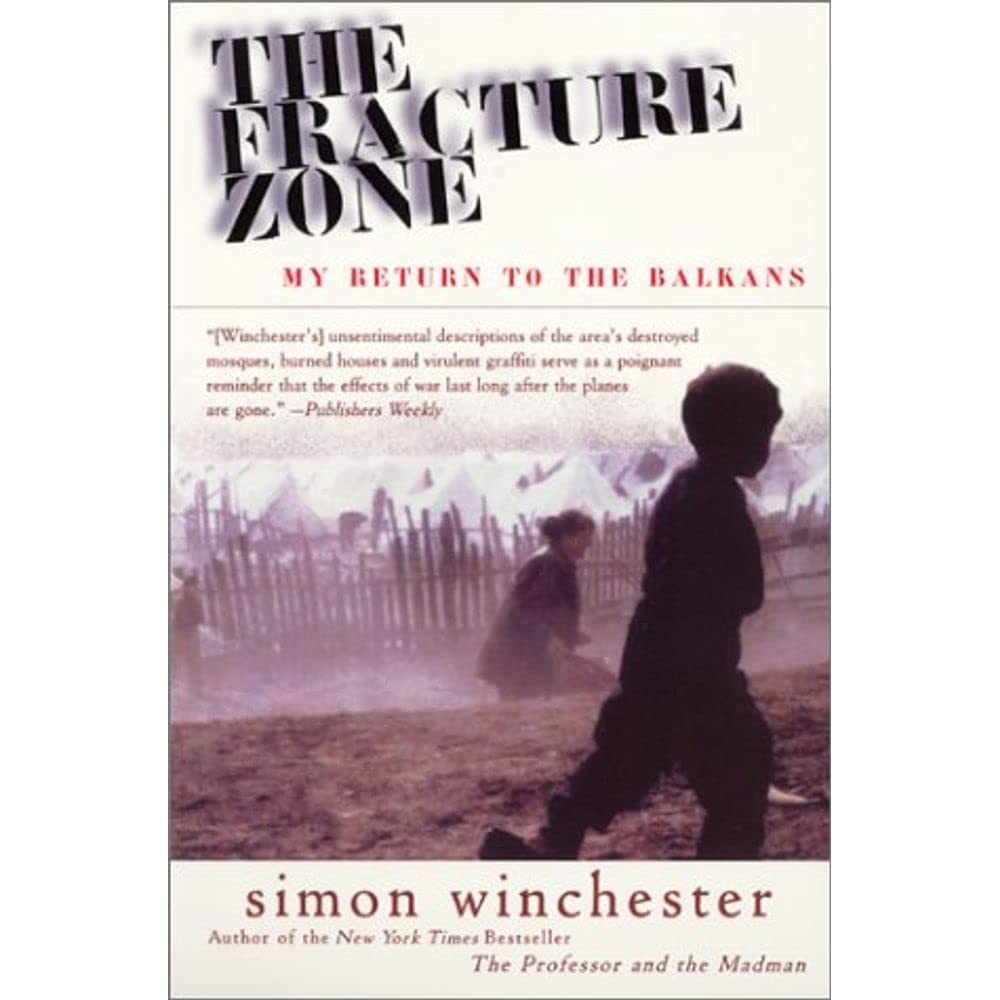 The Fracture Zone: My Return to the Balkans