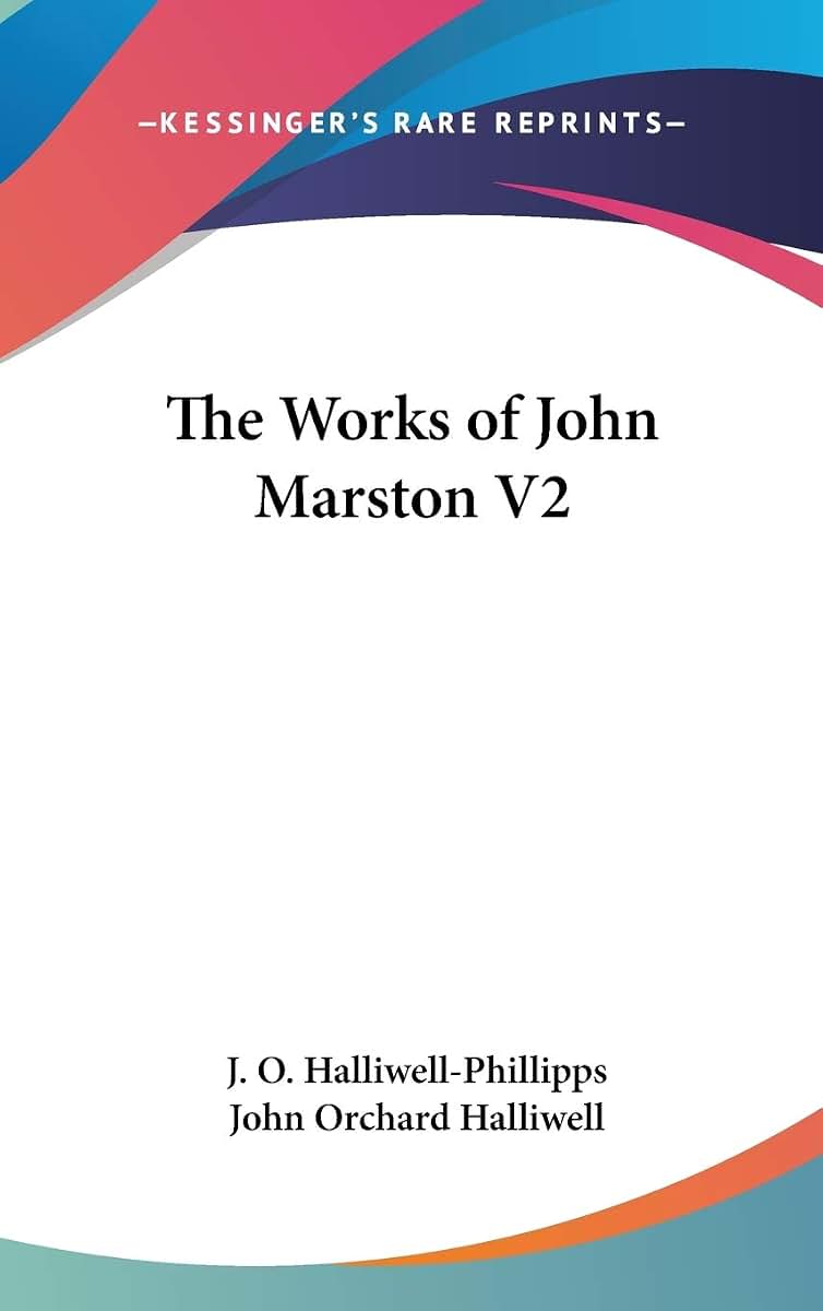 The Works of John Marston V2