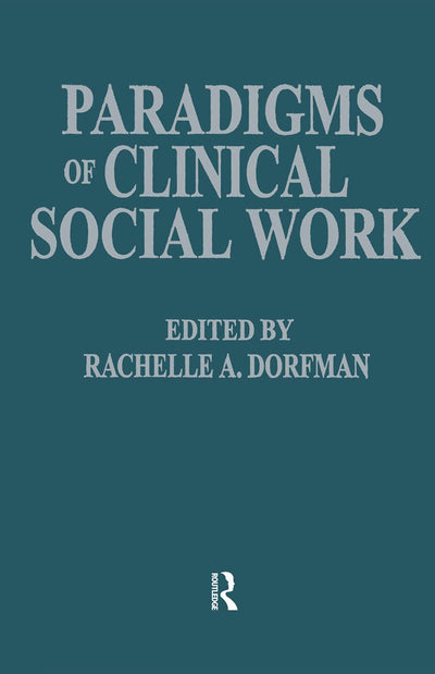 Paradigms Of Clinical Social Work .