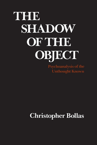 The Shadow of the Object: Psychoanalysis of the Unthought Kn