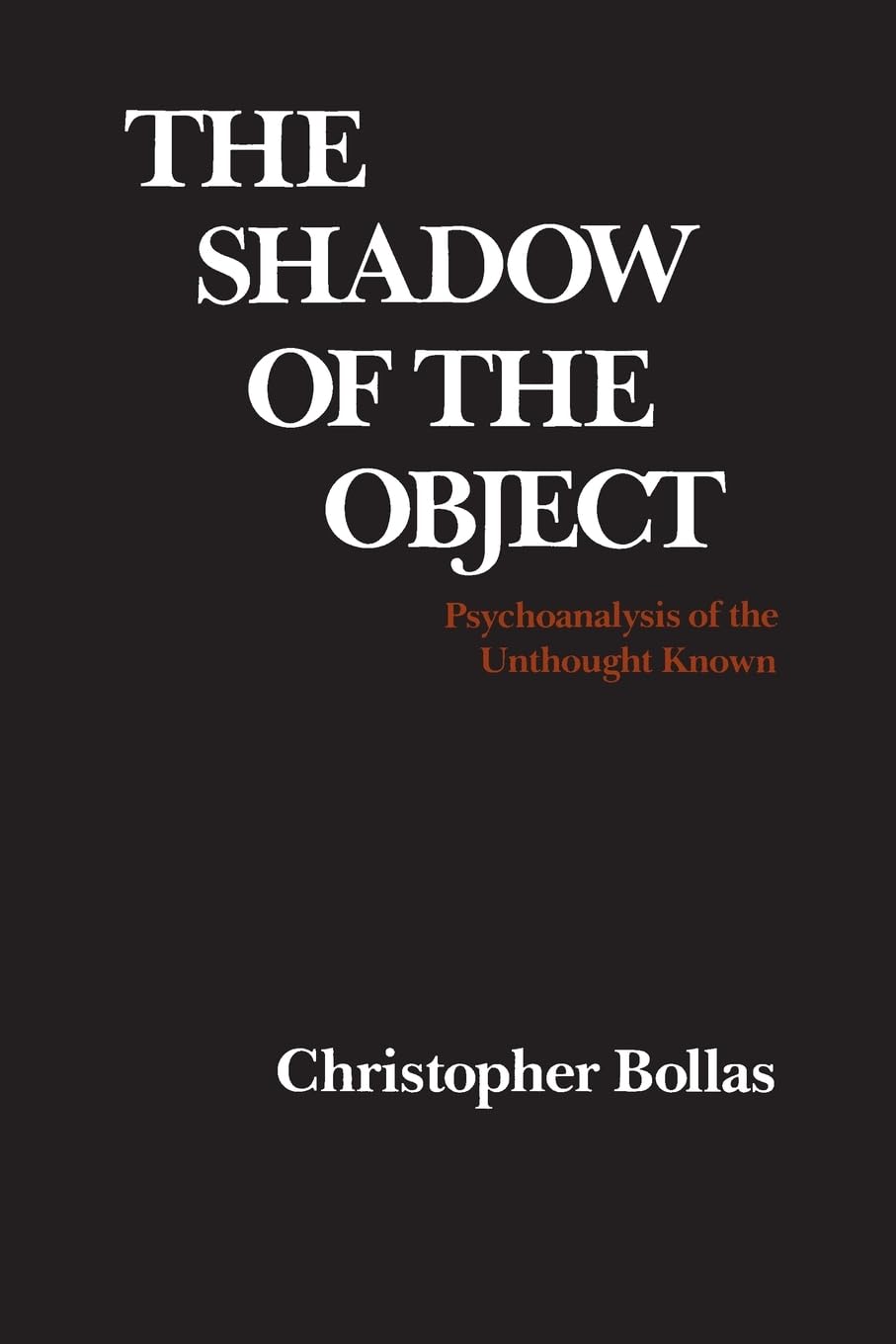 The Shadow of the Object: Psychoanalysis of the Unthought Kn
