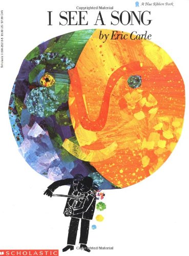 I See a Song (Blue Ribbon Book) by Carle, Eric