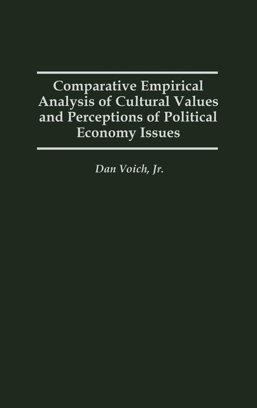 Comparative Empirical Analysis of Cultural Values and Perceptions of Political Economy Issues: