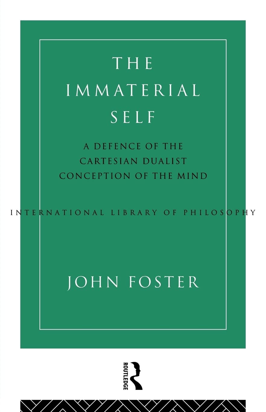 The Immaterial Self (International Library of Philosophy)