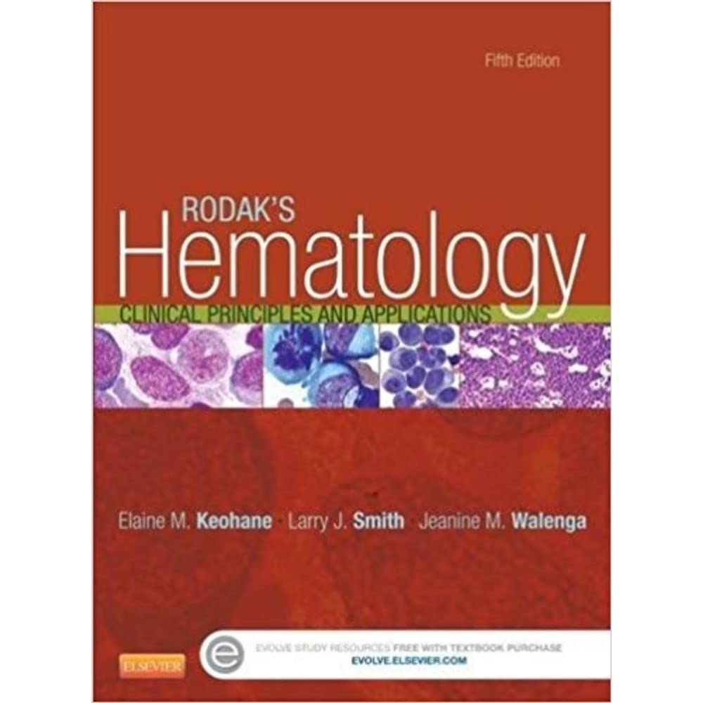 Rodak's Hematology: Clinical Principles and Applications, 5e