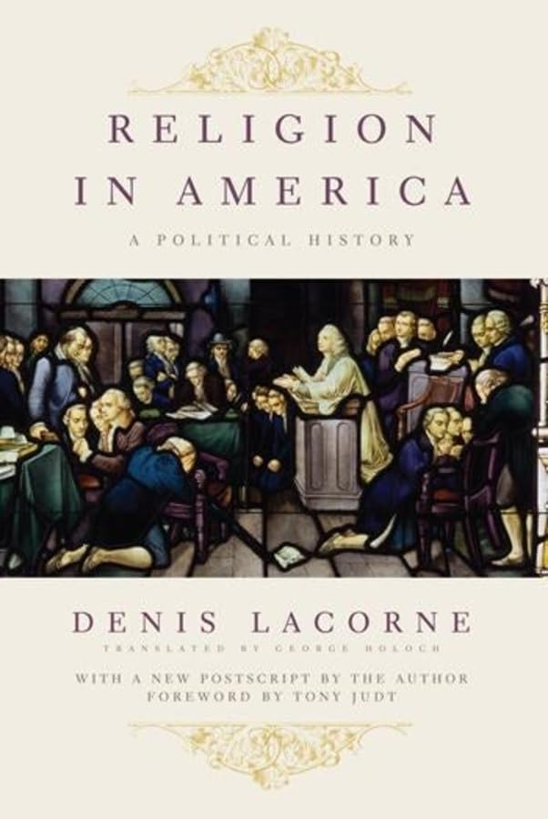 Religion in America: A Political History (Religion, Culture, and Public Life, 7)