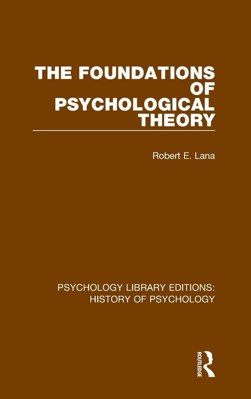 The Foundations of Psychological Theory (Psychology Library Editions: History of Psychology)