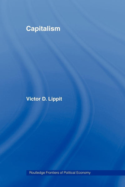 Capitalism (Routledge Frontiers of Political Economy)