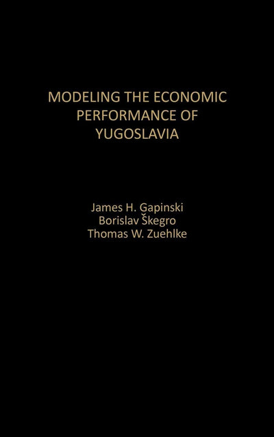 Modeling the Economic Performance of Yugoslavia: