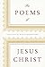 The Poems of Jesus Christ