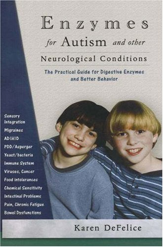Enzymes for Autism and Other Neurological Conditions: A Guide