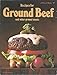 Recipes for ground beef and other ground meats, (A Sunset book)