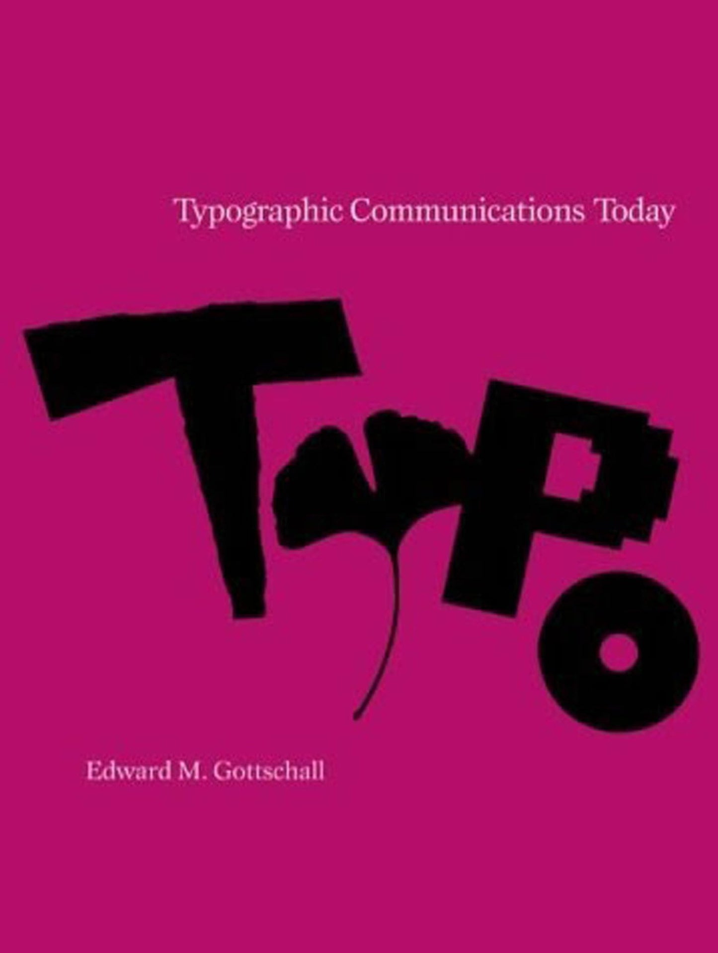 Typographic Communications Today (Mit Press)