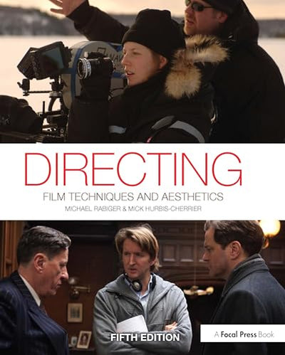 Directing: Film Techniques and Aesthetics