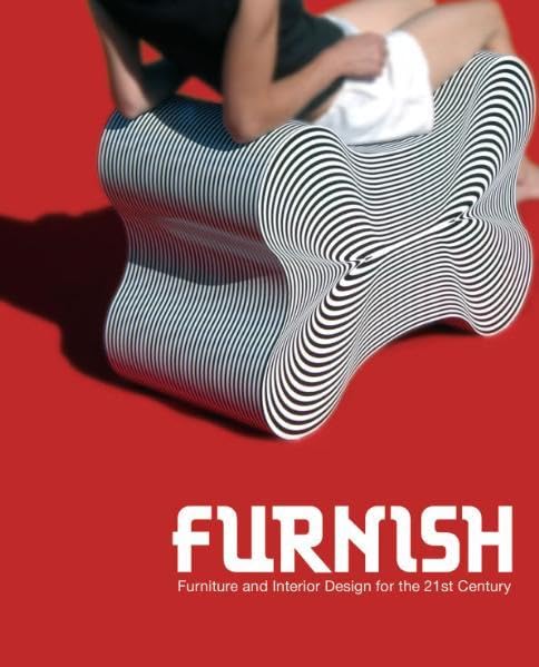 Furnish: Furniture and Interior Design for the 21st Century