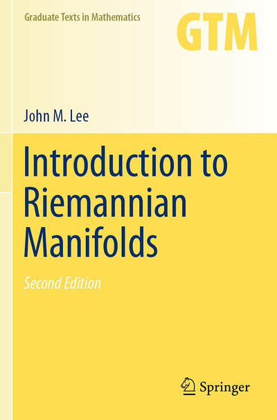 Introduction to Riemannian Manifolds (Graduate Texts in Mathematics)