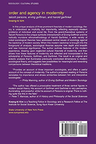 Order and Agency in Modernity: Talcott Parsons, Erving Goffman, and Harold Garfinkel — back cover