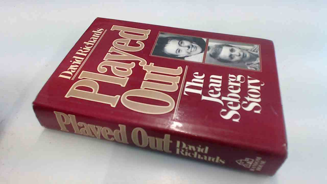 Played Out: The Jean Seberg Story by David Richards