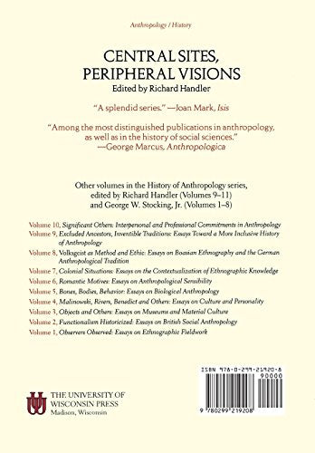 Central Sites, Peripheral Visions: Cultural and Institutional Crossings in the History of Anthropology (Volume 11)