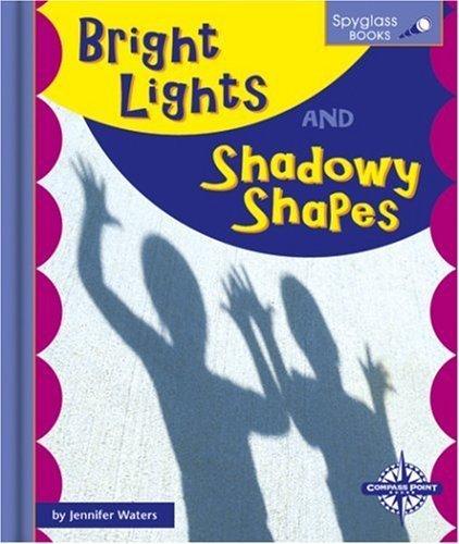 Bright Lights and Shadowy Shapes (Spyglass Books) by Waters,