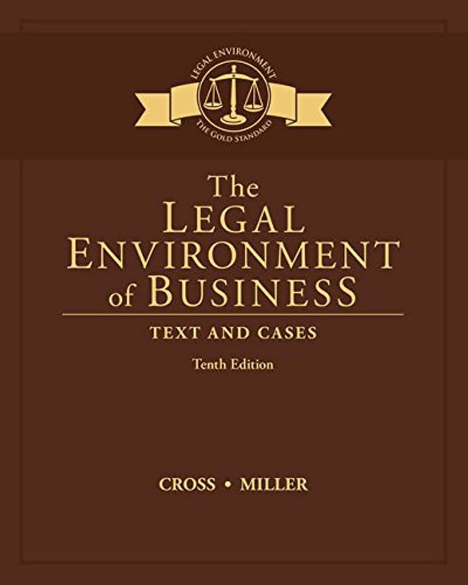 The Legal Environment of Business: Text and Cases