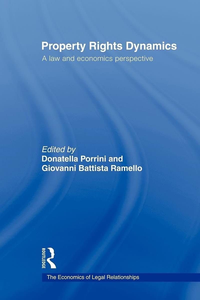 Property Rights Dynamics (The Economics of Legal Relationships)