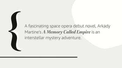 A Memory Called Empire (Teixcalaan, 1)
