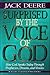 Surprised by the Voice of God: How God Speaks Today Through Prophecies, Dreams, and Visions