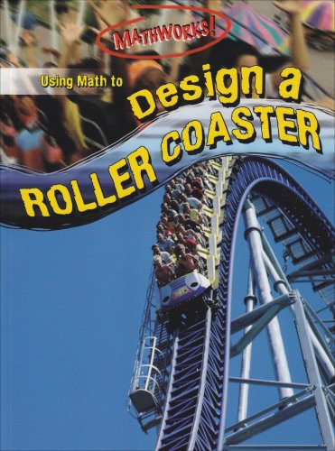 Using Math to Design a Roller Coaster (Mathworks!) by Koll,