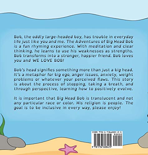 The Adventures of Big Head Bob - Transform Your Weakness into Strength