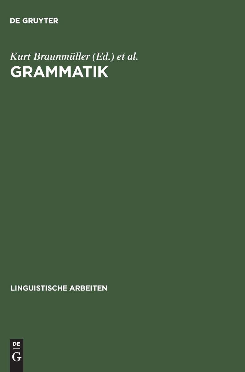 Grammatik: Akten des 10. Linguistischen Kolloquiums: Tbingen 1975, Bd.2 (Linguistische Arbeiten, 32) (German Edition)