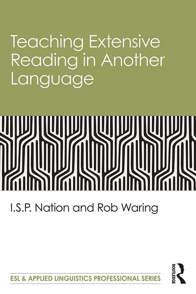 Teaching Extensive Reading in Another Language (ESL & Applied Linguistics Professional Series)