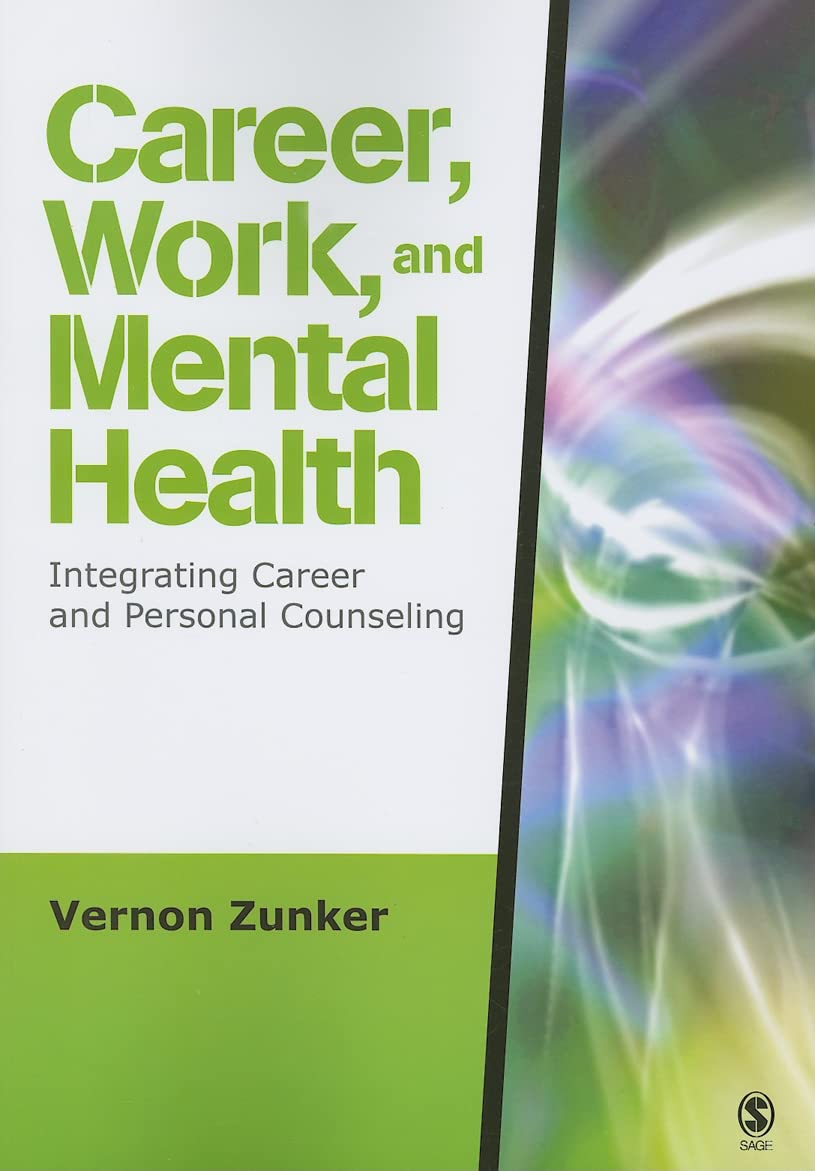 Career, Work, and Mental Health: Integrating Career and Personal Counseling