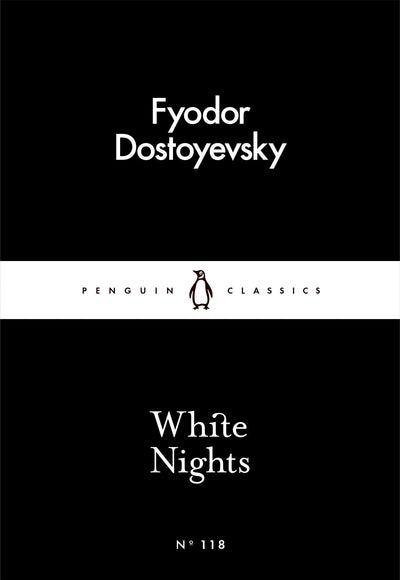 White Nights (Penguin Little Black Classics) by Dostoyevsky,