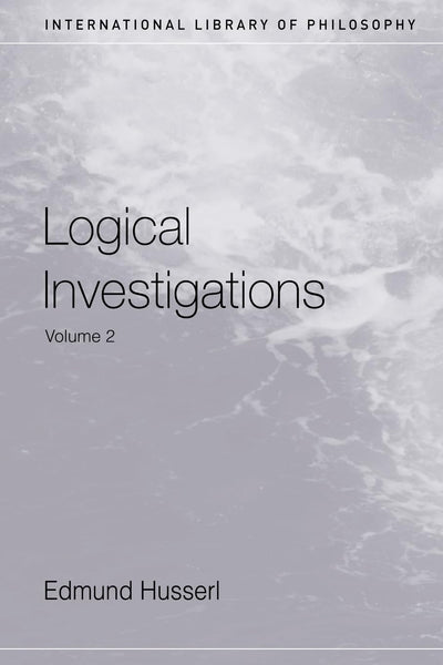 Logical Investigations, Vol. 2 (International Library of Philosophy)