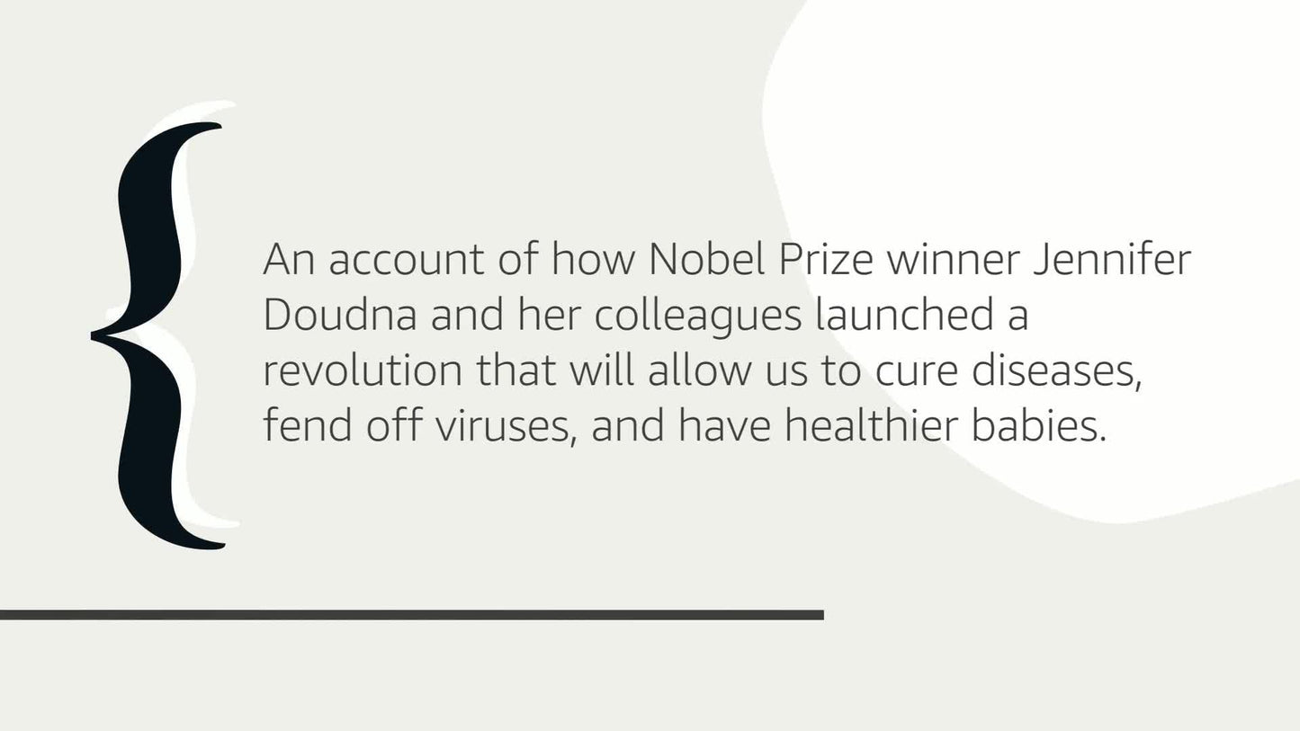 The Code Breaker: Jennifer Doudna, Gene Editing, and the Fut