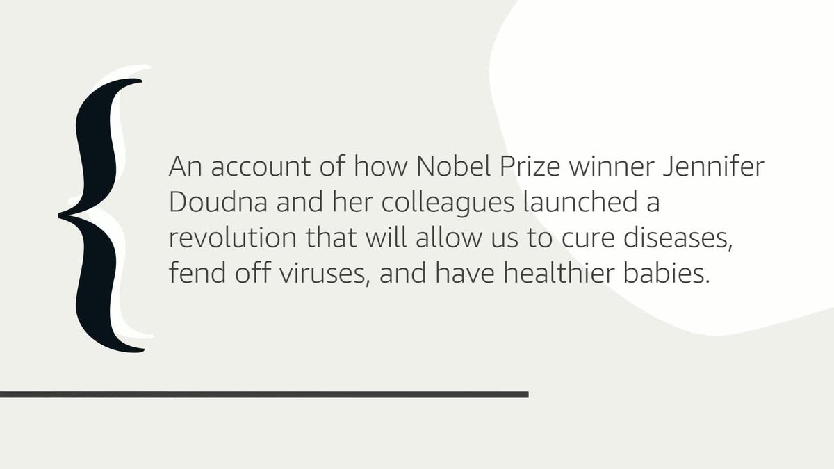 The Code Breaker: Jennifer Doudna, Gene Editing, and the Future of the Human Race