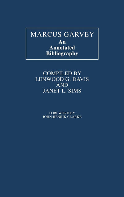 Marcus Garvey: An Annotated Bibliography