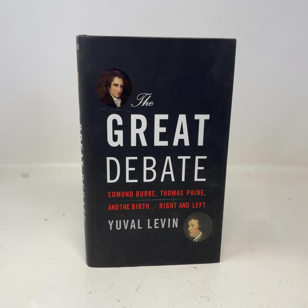 The Great Debate: Edmund Burke, Thomas Paine, and the Birth