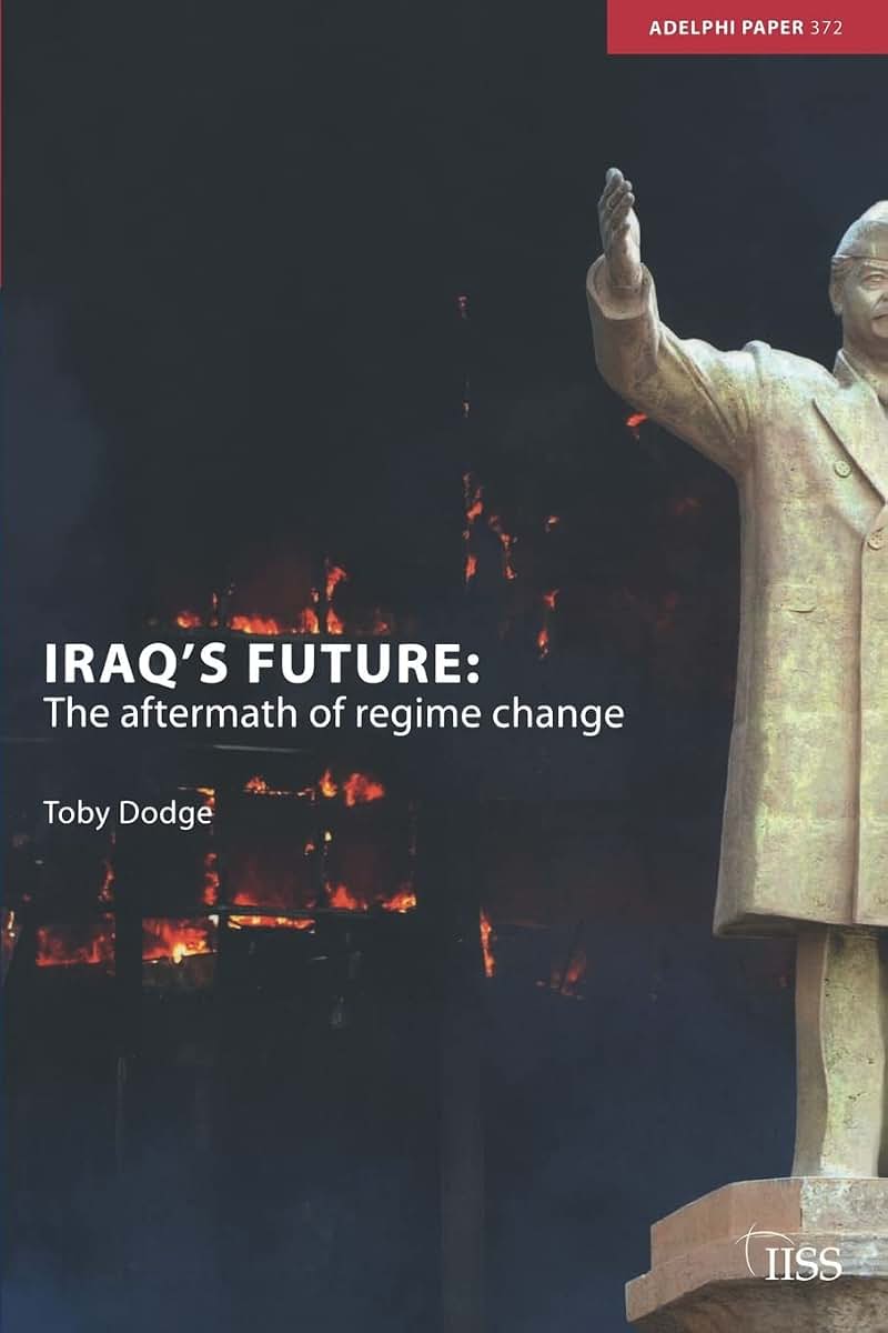 Iraq's Future: The Aftermath of Regime Change (Adelphi series)