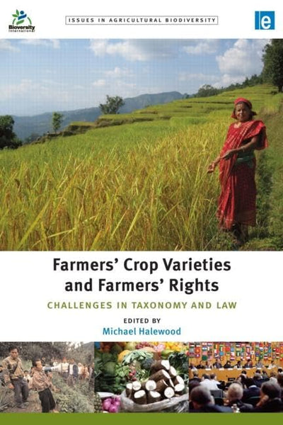 Farmers' Crop Varieties and Farmers' Rights (Issues in Agricultural Biodiversity)