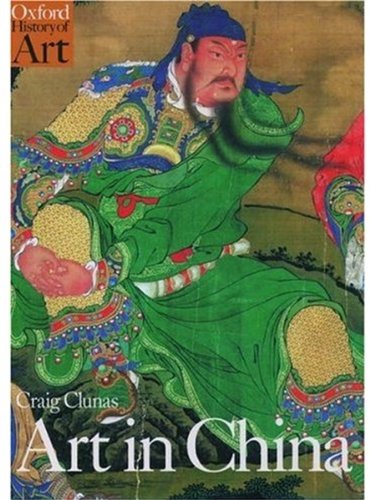 Art in China (Oxford History of Art) by Clunas, Craig
