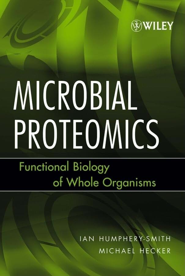 Microbial Proteomics: Functional Biology of Whole Organisms (Methods of Biochemical Analysis)
