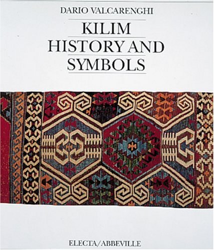 Kilim: History and Symbols by Valcarenghi, Dario
